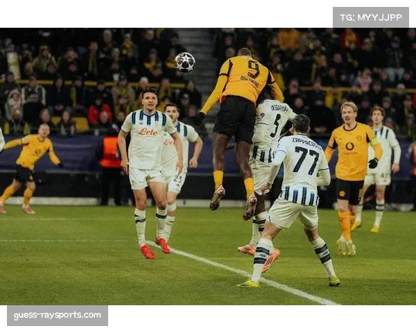 亚特兰大4-1大胜多特蒙德,总比分4-3完成惊天逆转